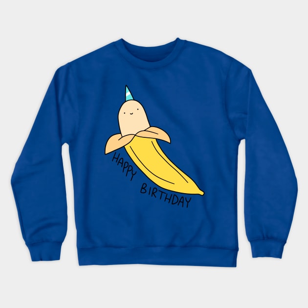 Happy Birthday Banana Crewneck Sweatshirt by saradaboru